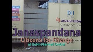 Janaspandana -Citizens for Change at Hubli-Dharwad Central