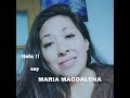 Hola, soy Maria Magdalena