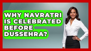 Why Navratri Is Celebrated Before Dussehra? - Hindu Enlightenment Journey