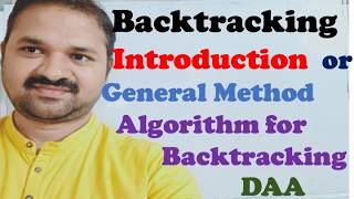 Introduction to Backtracking || Backtracking General Method || Algorithm for Backtracking || DAA