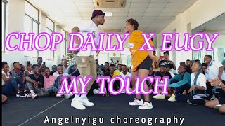 chopdaily X Eugy - My Touch/AngelNyigu Akifundisha Dance Tanzania