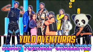 ROAST YOURSELF CHALLENGE - Hermanitas de Yolo Aventuras