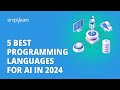 🔥 5 Best Programming Languages For AI In 2024 | Top 5 Languages For AI 2024 | Simplilearn