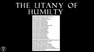 The litany of Humility an amazing prayer.