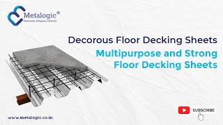 Multipurpose and Strong Floor Decking Sheets - Metalogic