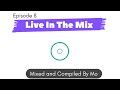 Live In The Mix - Episode 8 - Soft Amapiano Mix - Underrated Song - KelvinMomo - Daano - Jaivane