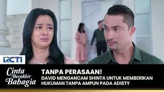 DENGAN TERPAKSA! David Mengancam & Buat Shinta Menangis | CINTA BERAKHIR BAHAGIA | Eps.108-109 (2/3)