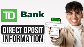 How to Find/Access Direct Deposit Information on TD Bank (2025) - Full Guide