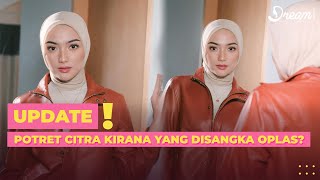 Bikin Pangling, Potret Citra Kirana yang Disangka Oplas, Ternyata Hanya Efek Make Up!