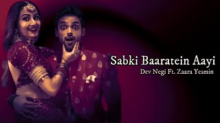 Sabki Baaratein Aayi (Lyrics) Dev Negi |Seepi Jha |Zaara Yesmin, Parth Samthaan |New Hindi Song 2022