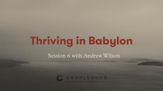 Thriving in Babylon - Session 6