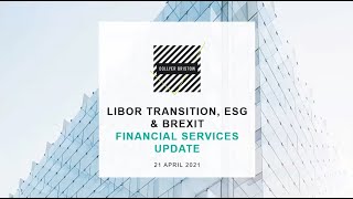 Financial Services Spring update: LIBOR transition, ESG and the impact of Brexit