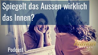 Spiegelt das Außen wirklich das Innen?