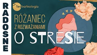 23.11.2024 sobota 20.30 Różaniec z rozważaniami o stresie