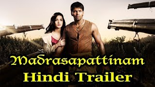 Madrasapattinam  Hindi Dubbed Trailer | Arya | Amy Jackson | 2019 hindi dubbed m