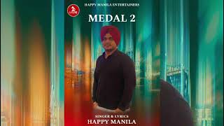 Medal 2 | Happy Manila | Punjabi Funny Song | Latest Punjabi Songs 2024 | Best Punjabi Parody Songs