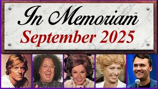 In Memoriam September 2025: Famous Faces We Lost in September 2025
