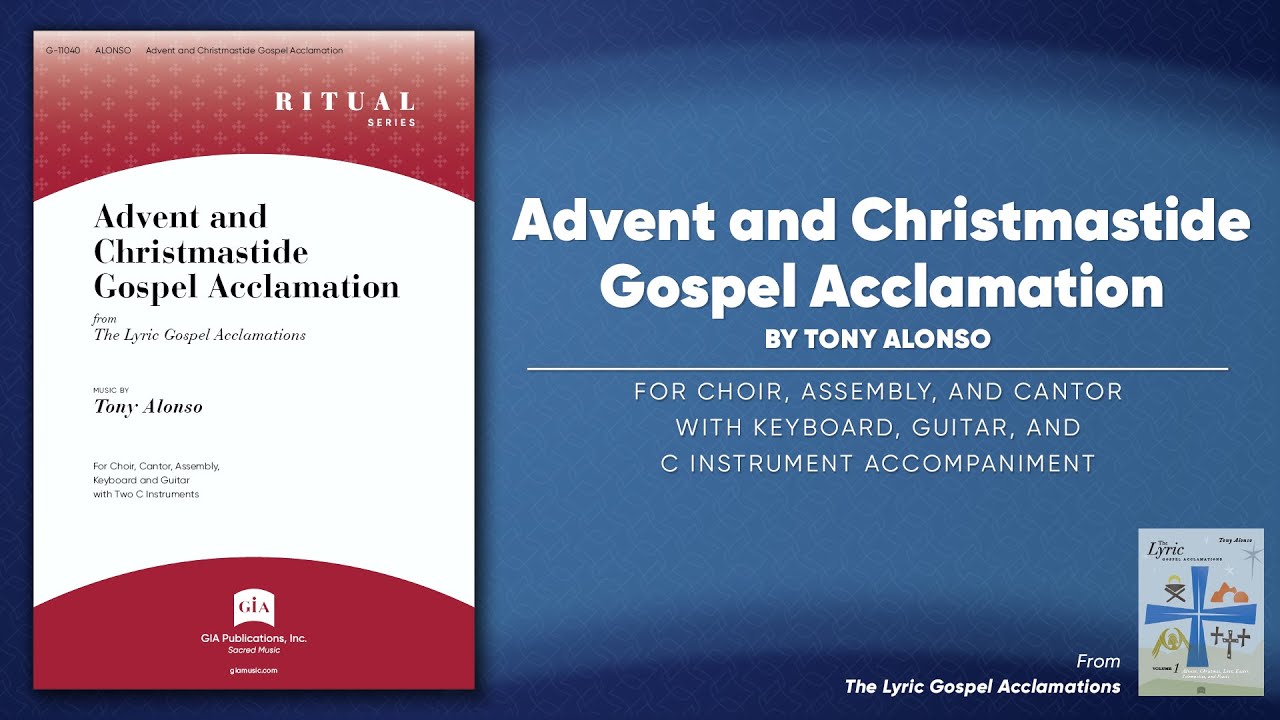 Advent And Christmastide Gospel Acclamation | Tony Alonso - YouTube