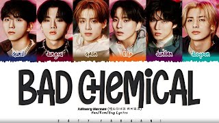 Xdinary Heroes - 'BAD CHEMICAL' Lyrics [Color Coded_Han_Rom_Eng]