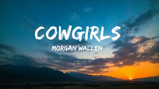 Morgan Wallen - Cowgirls (Lyrics) feat. ERNEST  | Naik B Music