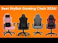 Best Stylish Gaming Chair  2024! [don’t buy one before watching this]