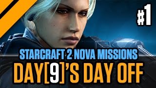 Day[9]'s Day Off - StarCraft 2 Nova Missions - P1