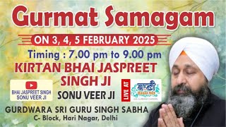 LIVE Day:3 Bhai Jaspreet Singh Ji Sonu Veerji | Gurdwara C-Block,Hari Nagar-Delhi | 05.Feb.2025