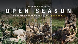 Open Season | A Proving Ground Hunt with Levi Morgan