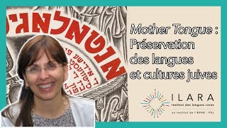 Mother Tongue: Jewish Languages and Cultures - Yehudit Henshke - #CycleJewishLanguages | ILARA