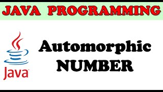 Automorphic Number in JAVA | TechVidya