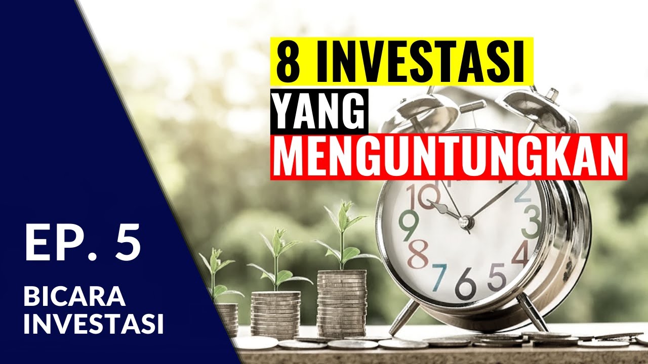 8 Jenis Investasi Yang Menguntungkan I DBI Ep. 5 - YouTube