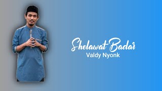 SHOLAWAT BADAR || VALDY NYONK (OFFICIAL LYRIC VIDEO)