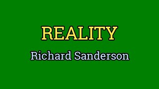 Reality - Richard Sanderson (Lyrics )
