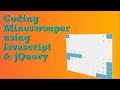 Coding Minesweeper Game Using Javascript & jQuery