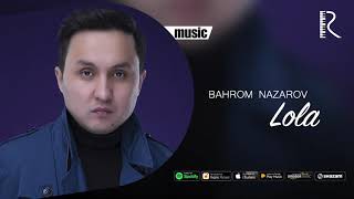 Bahrom Nazarov - Lola (AUDIO)