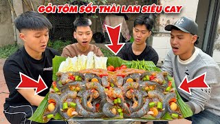 Hữu Bộ | Thử Thách Ăn Gỏi Tôm Sốt Thái Lan Siêu Cay