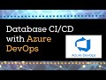 Database CI/CD with Azure DevOps | Azure Data Services