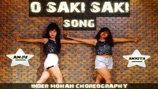 O SAKI SAKI | Inder Mohan Choreography | Anju Shreshtha & Ankita Barman ft. Nora Fatehi & Tulsi K