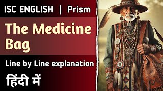 The Medicine Bag - Line by Line explanation | Full Story | ISC English Class 12  | English For All