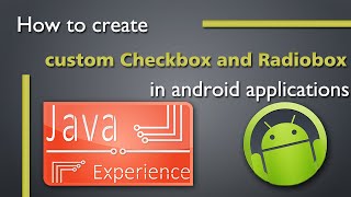 Custom Checkbox and Radio Button in android