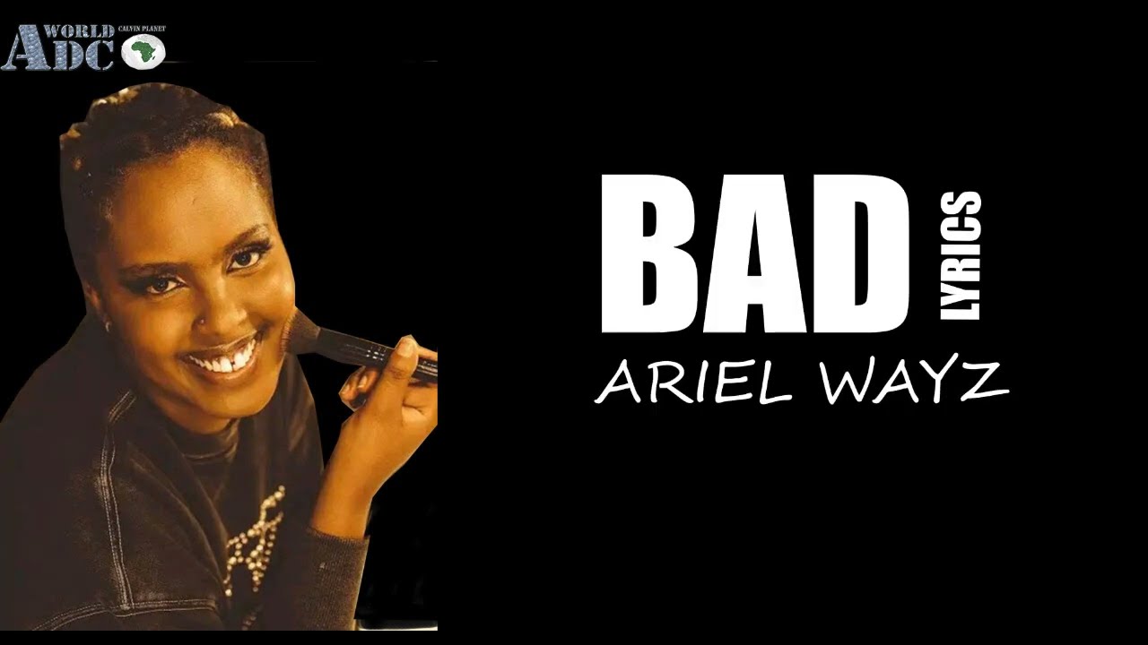 Ariel Wayz Bad Lyrics Video - YouTube