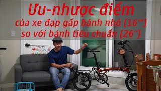 Ưu nhược điểm của xe đạp gấp bánh nhỏ (16 inch) so với xe đạp bánh tiêu chuẩn (26 inch)