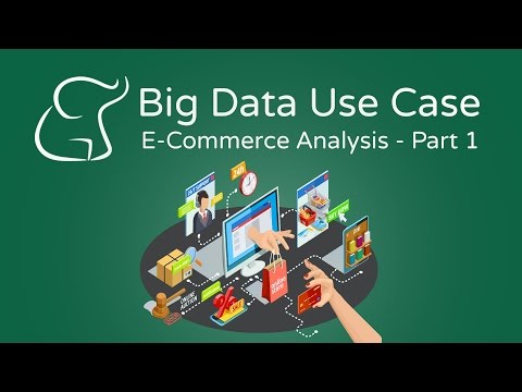 Big Data Use Cases Analyzing Ecommerce Data Using Hadoop Big Data Case Study Part 4