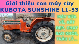 BÁO GIÁ CON MÁY CÀY KUBOTA SUNSHINE L1-33 | GIÁ MỀM, MÁY ZIN KHỎE | LH Chú Bình: 091.881.8643