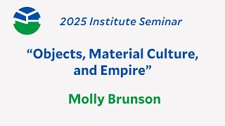 2025 Institute Seminar: Molly Brunson