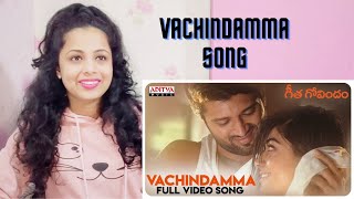 Vachindamma Full Video Song || Geetha Govindam  || Vijay Devarakonda |  Rashmika Mandanna | Reaction