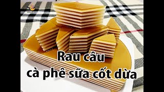 RAU CÂU CÀ PHÊ SỮA CỐT DỪA thơm béo, mát lạnh cho ngày nắng nóng || Thiên Thiên Hương Cooking