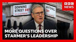 UK Prime Minister Keir Starmer faces more questions over leadership | BBC News