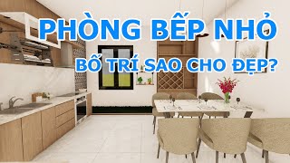 Phòng Bếp Nhỏ Thì Bố Trí Sao Cho Đẹp & Tiện Nghi | Kiến Trúc Nhà Việt