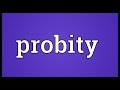 Probity Meaning